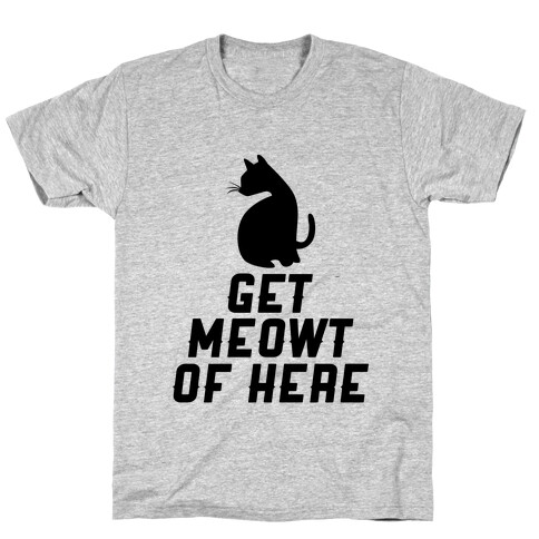 Get Meowt T-Shirt