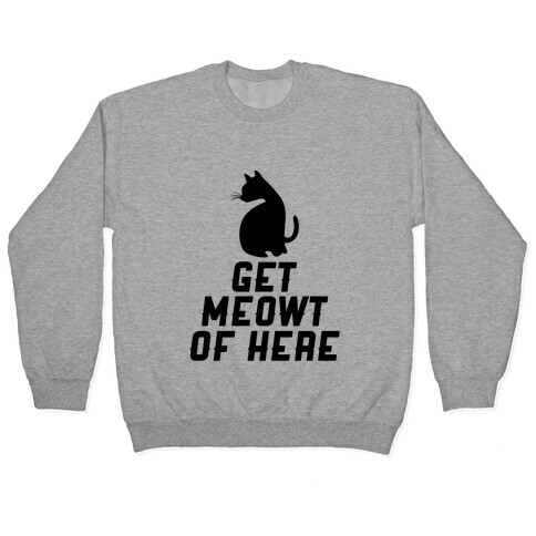 Get Meowt Pullover