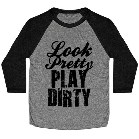 Look Pretty Play Dirty (Neon Tank) Baseball Tee