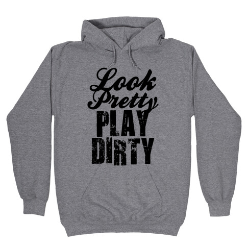 Look Pretty Play Dirty (Neon Tank) Hooded Sweatshirt