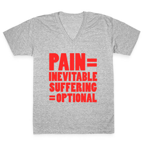 Pain Inevitable, Suffering Optional (Tank) V-Neck Tee Shirt