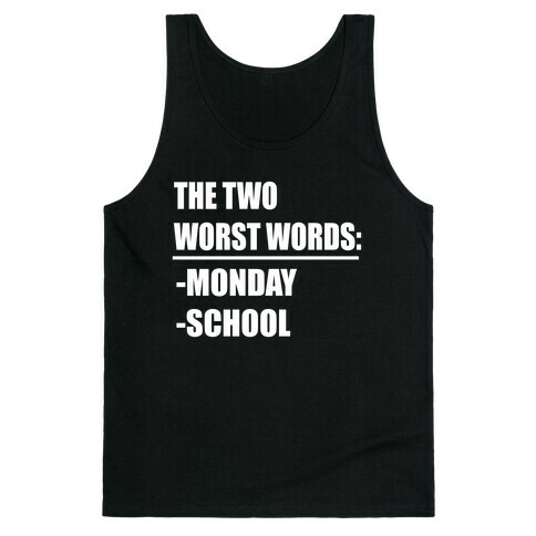 The Two Worst Words... Tank Top