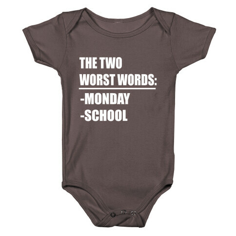The Two Worst Words... Baby One-Piece