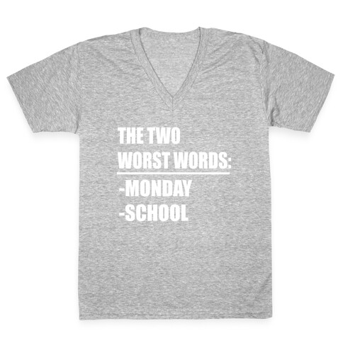 The Two Worst Words... V-Neck Tee Shirt