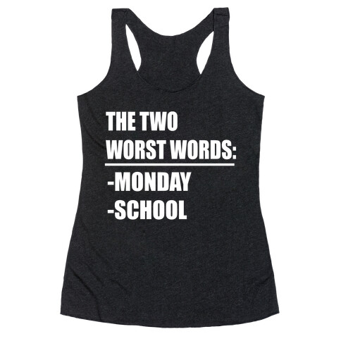 The Two Worst Words... Racerback Tank Top