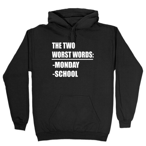 The Two Worst Words... Hooded Sweatshirt