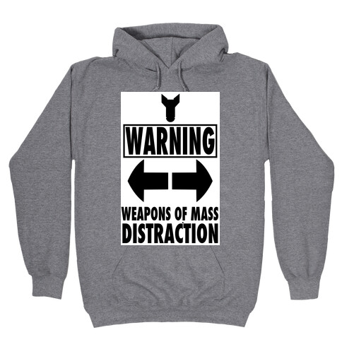 WARNING: Weapons of Mass Distraction (Tank) Hooded Sweatshirt