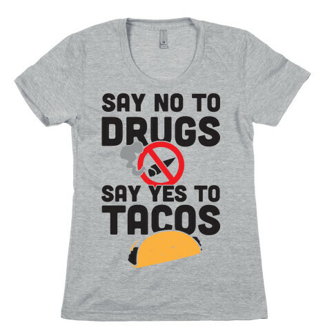Drugs No Tacos Yes (Tank) Womens T-Shirt