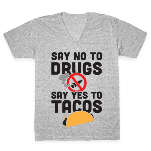 Drugs No Tacos Yes (Tank) V-Neck Tee Shirt