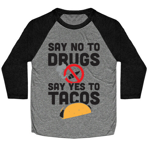 Drugs No Tacos Yes (Tank) Baseball Tee