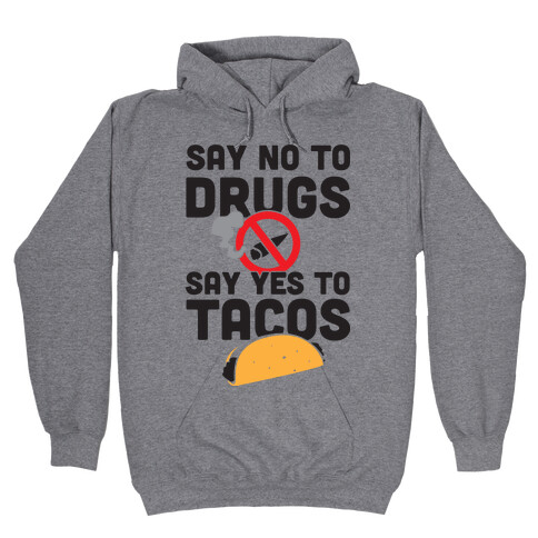 Drugs No Tacos Yes (Tank) Hooded Sweatshirt