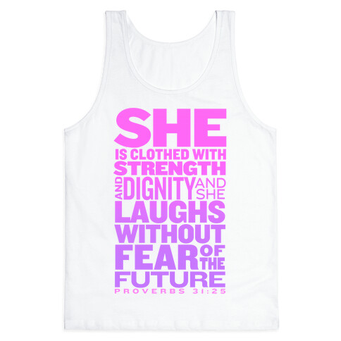 She Is... (Proverbs 31:25) Tank Top