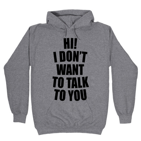 I Don't Want To Talk To You (Neon) Hooded Sweatshirt