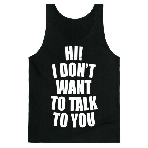 I Don't Want To Talk To You (Dark) Tank Top