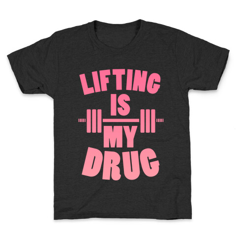 Lifting Is My Drug (Gym Diva) Kids T-Shirt