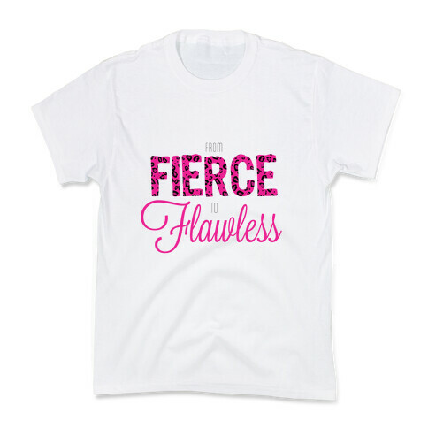 Fierce to Flawless Kids T-Shirt