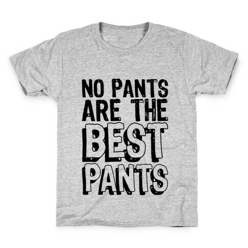 Best Pants Kids T-Shirt
