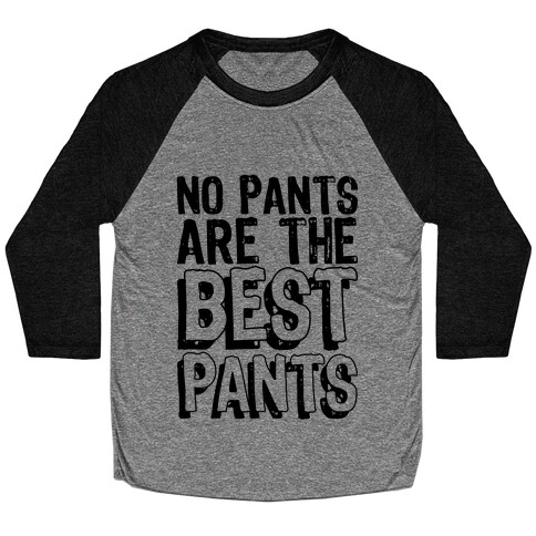 Best Pants Baseball Tee