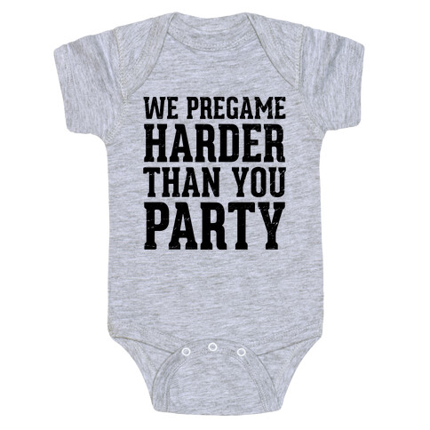 We Pregame Harder Than You Party (Tank) Baby One-Piece