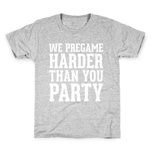 We Pregame Harder Than You Party (Dark Tank) Kids T-Shirt