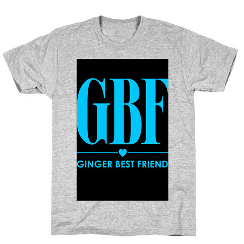 Ginger Best Friend (GBF) T-Shirt