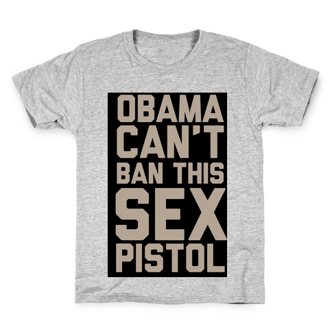 Obama Can't Ban This Sex Pistol Kids T-Shirt
