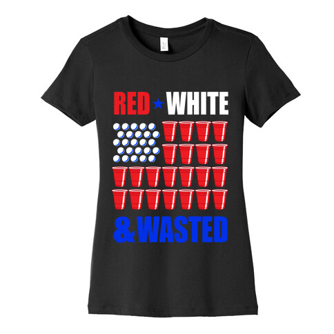 Red, White & Wasted Womens T-Shirt