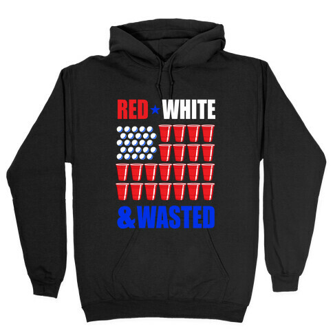 Red, White & Wasted Hooded Sweatshirt