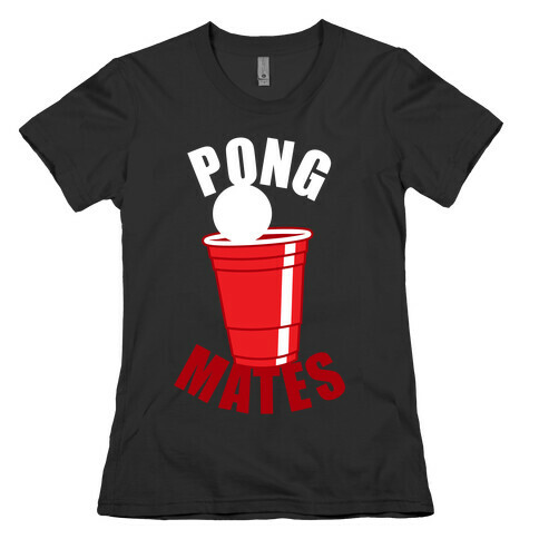 Beer Pong Mates Womens T-Shirt