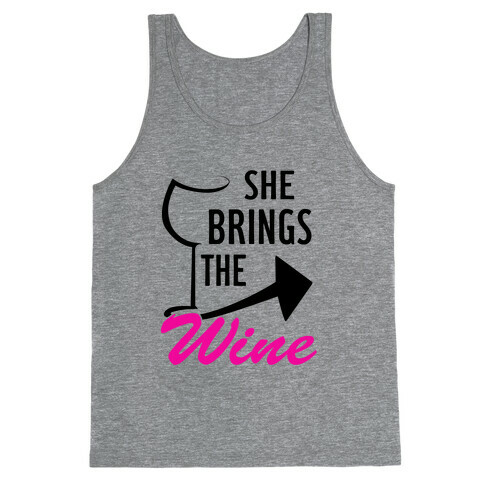 She Brings the Wine Pt.1 (Tank) Tank Top