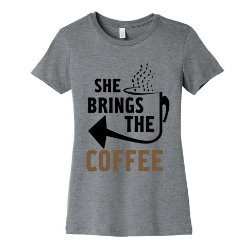 She Brings the Coffee Pt. 2 (Tank) Womens T-Shirt