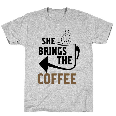 She Brings the Coffee Pt. 2 (Tank) T-Shirt