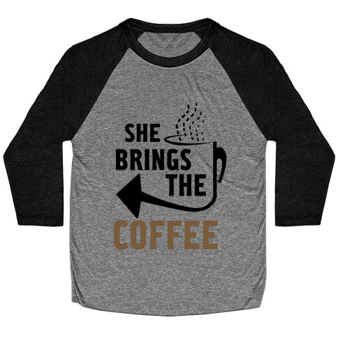 She Brings the Coffee Pt. 2 (Tank) Baseball Tee