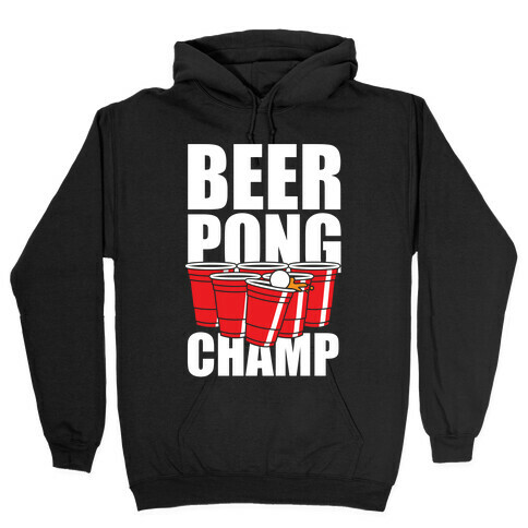 Beer Pong Champ Hooded Sweatshirt