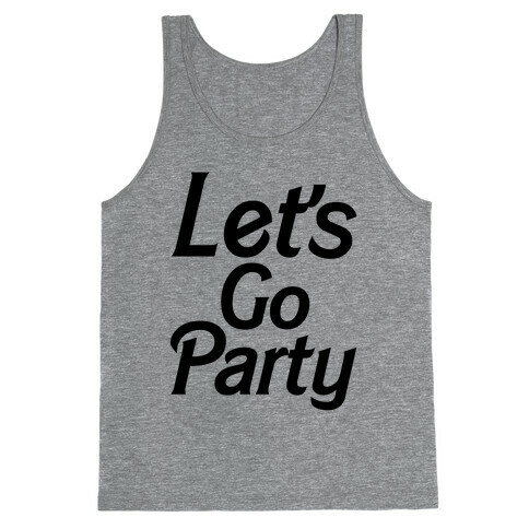 Let's Go Party Tank Top