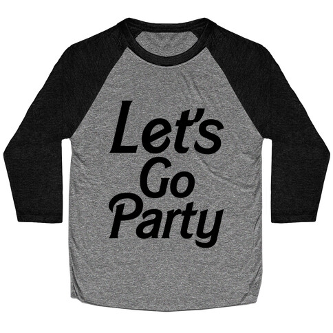 Let's Go Party Baseball Tee