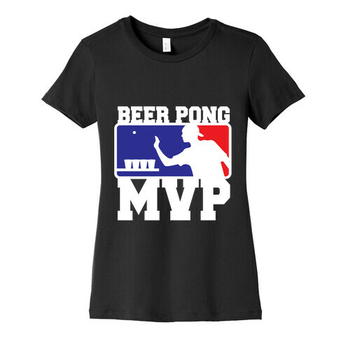 Beer Pong MVP Womens T-Shirt