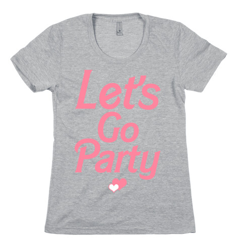 Let's Go Party Womens T-Shirt