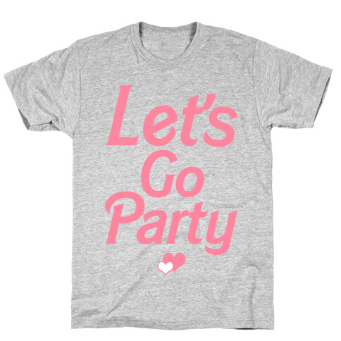 Let's Go Party T-Shirt