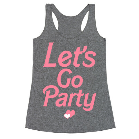 Let's Go Party Racerback Tank Top