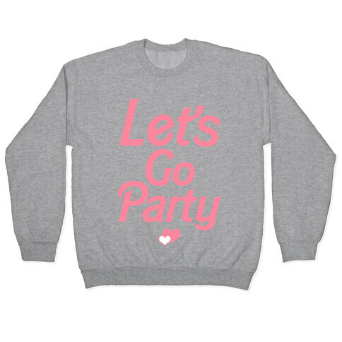 Let's Go Party Pullover