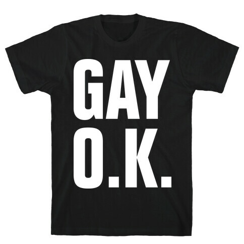 Gay O.K. T-Shirt