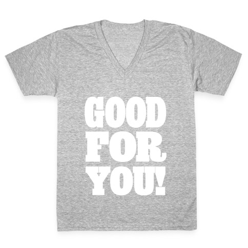 GOOD FOR YOU V-Neck Tee Shirt