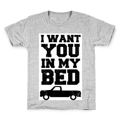 I Want You in My Bed (truck) Kids T-Shirt