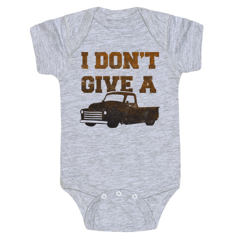 I Don't Give a Truck Baby One-Piece