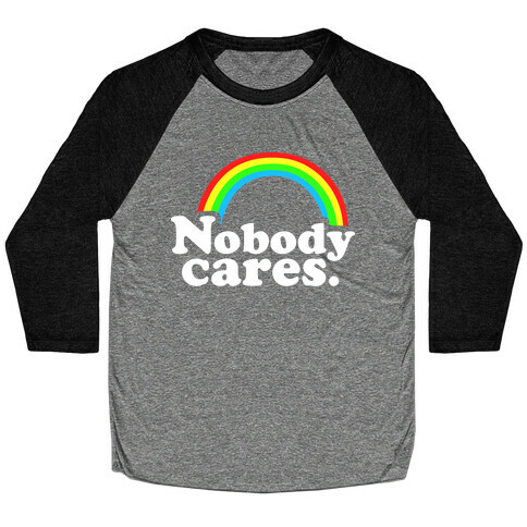 Nobody Cares Baseball Tee