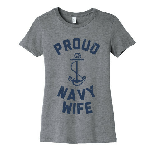 Proud Navy Wife Womens T-Shirt