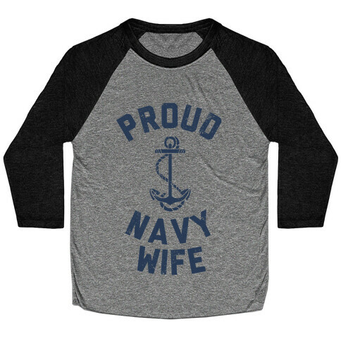 Proud Navy Wife Baseball Tee