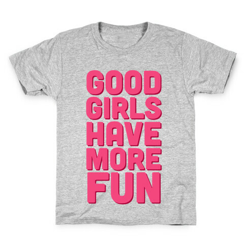 Good Girls Have More Fun (Tank) Kids T-Shirt