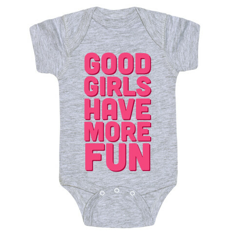Good Girls Have More Fun (Tank) Baby One-Piece